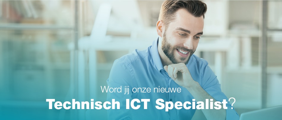 Vacature Technisch ICT Specialist