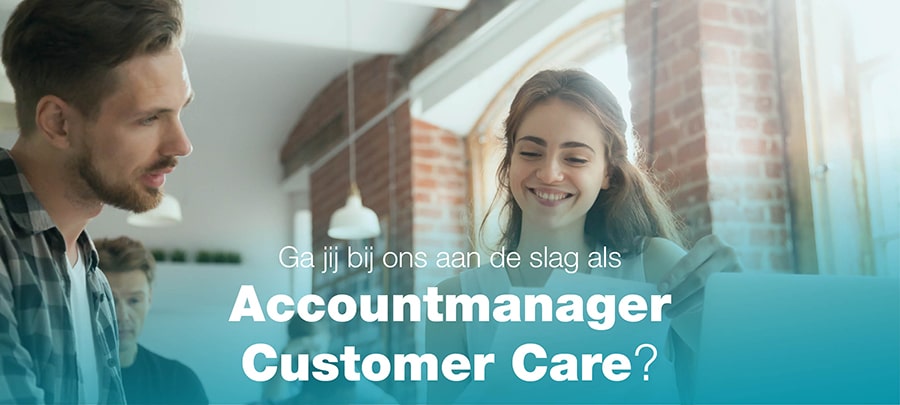 Vacature Accountmanager Customer Care